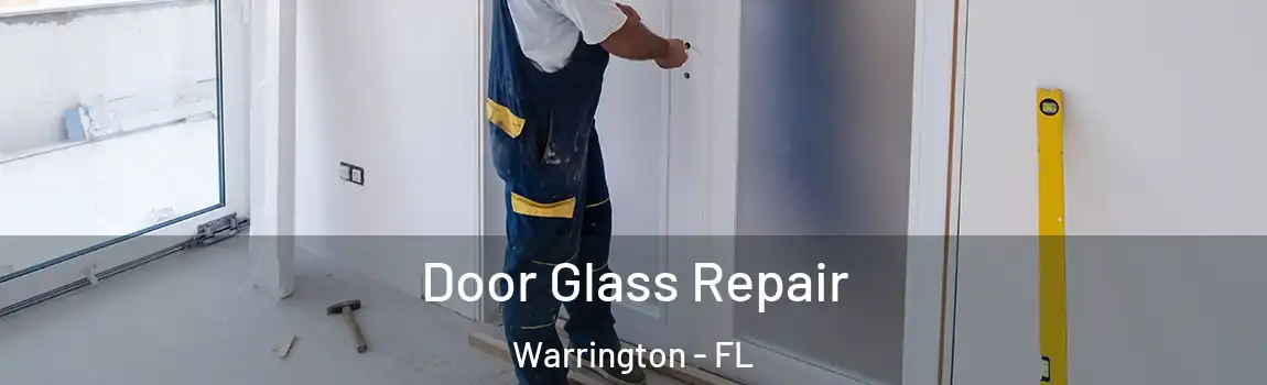 Door Glass Repair Warrington - FL