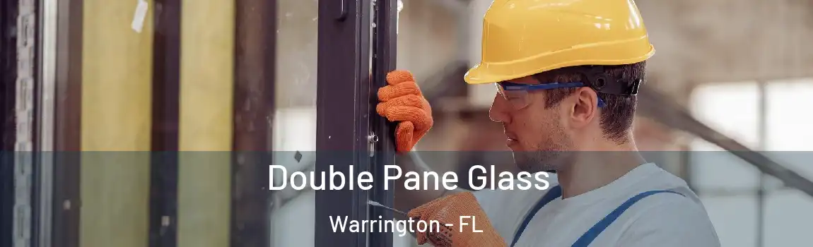  Double Pane Glass Warrington - FL