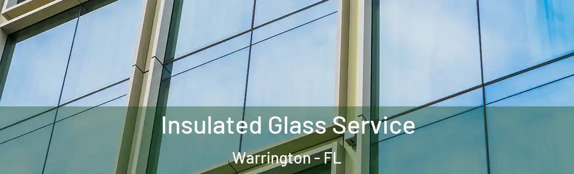  Insulated Glass Service Warrington - FL