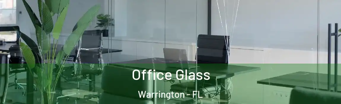  Office Glass Warrington - FL